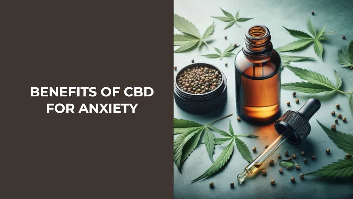 Benefits of CBD for Anxiety