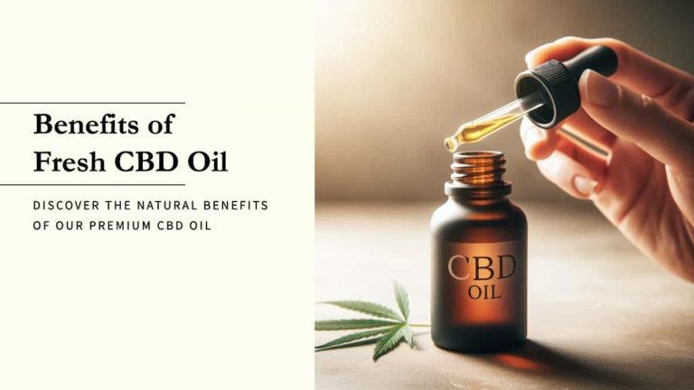 Benefits of Fresh CBD Oil